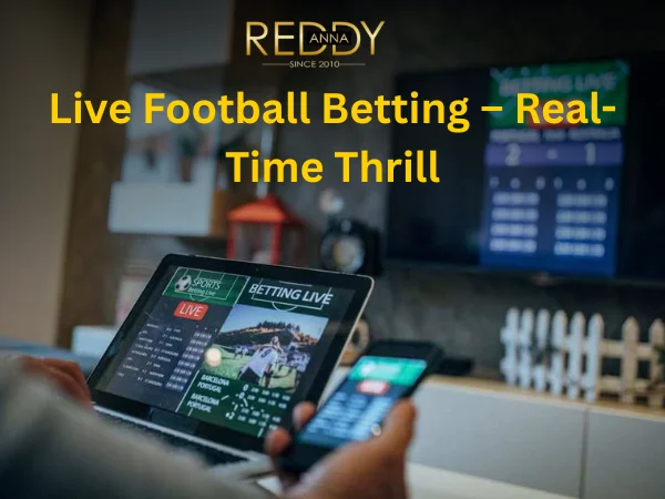 Live Football Betting – Real-Time Thrill